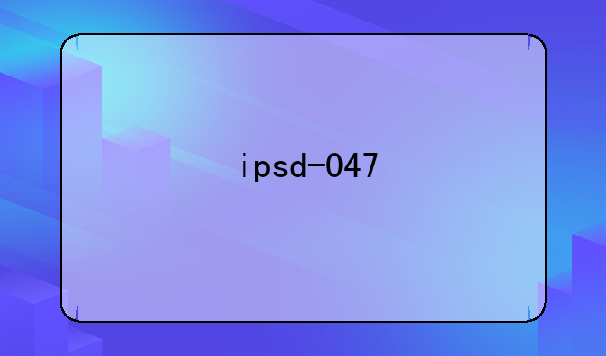 ipsd-047
