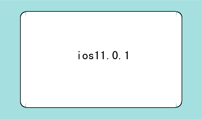 <b>ios11.0.1</b>